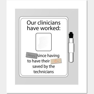 "Hours" since the the Techs have had to save the Clinicians Posters and Art